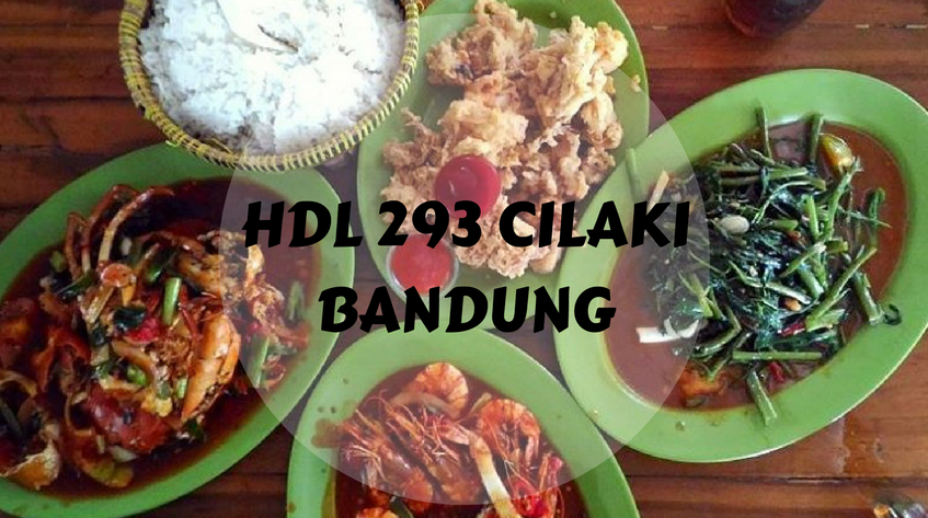 HDL 293 Cilaki Bandung: Porsi Jumbo Rasa Bintang Lima