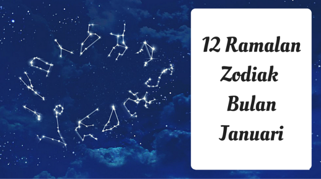 12 Ramalan Zodiak Bulan Januari