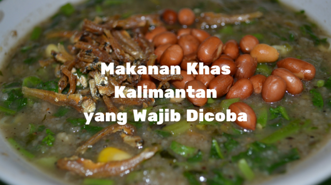 Makanan Khas Kalimantanyang Wajib Dicoba