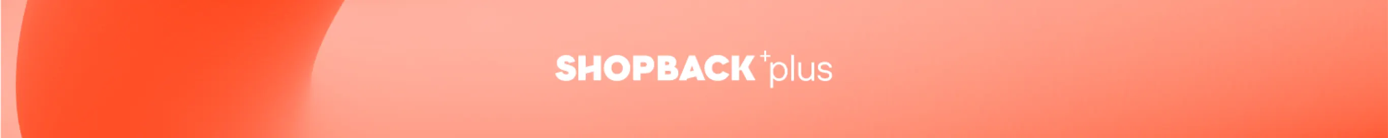 Shopback Plus_Subscriber_20254_header banner_App/Web_Dual