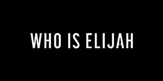 Who is Elijah