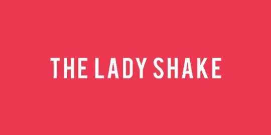 The Lady Shake