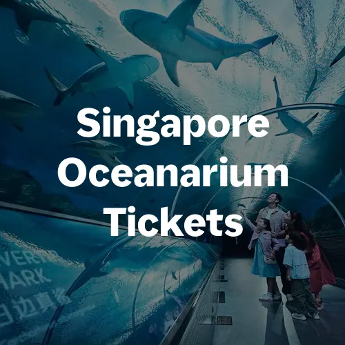 Singapore Oceanarium Tickets