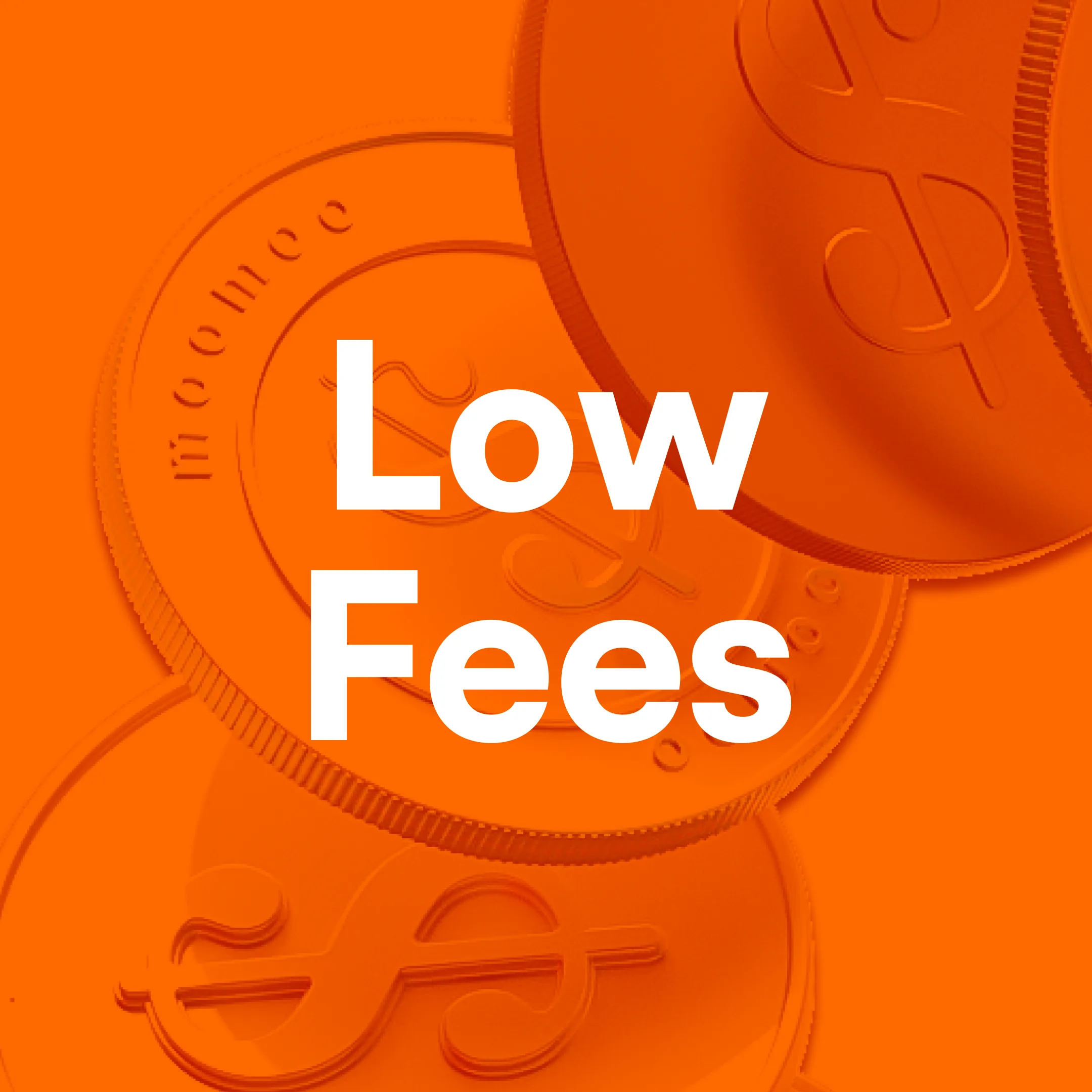 Low Fees
