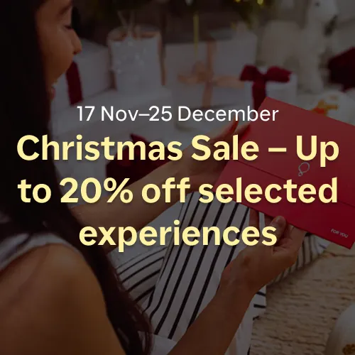 17 Nov–25 Dec: Christmas Sale – Up to 20% off selected experiences
