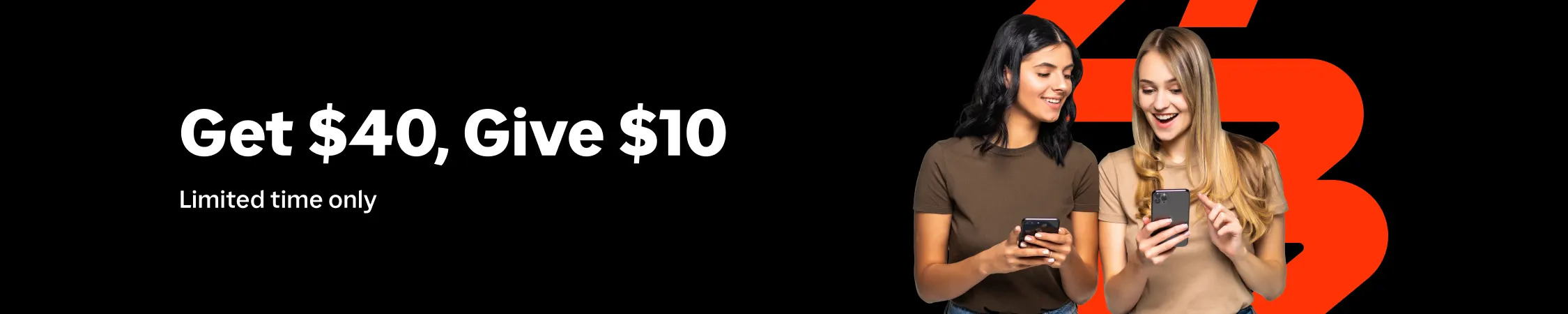 Get $40 Give $10