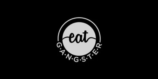 eat G.A.N.G.S.T.E.R.
