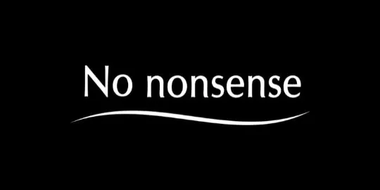 No nonsense