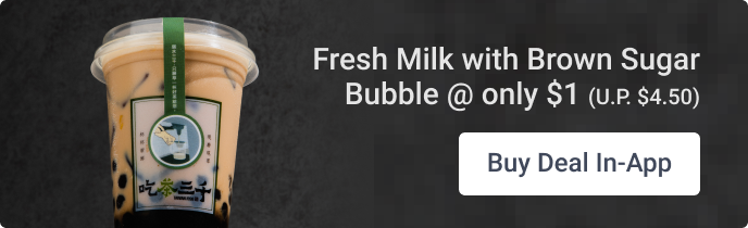 Promotion - ChiCha $1 Fresh Milk with Brown Sugar Bubble