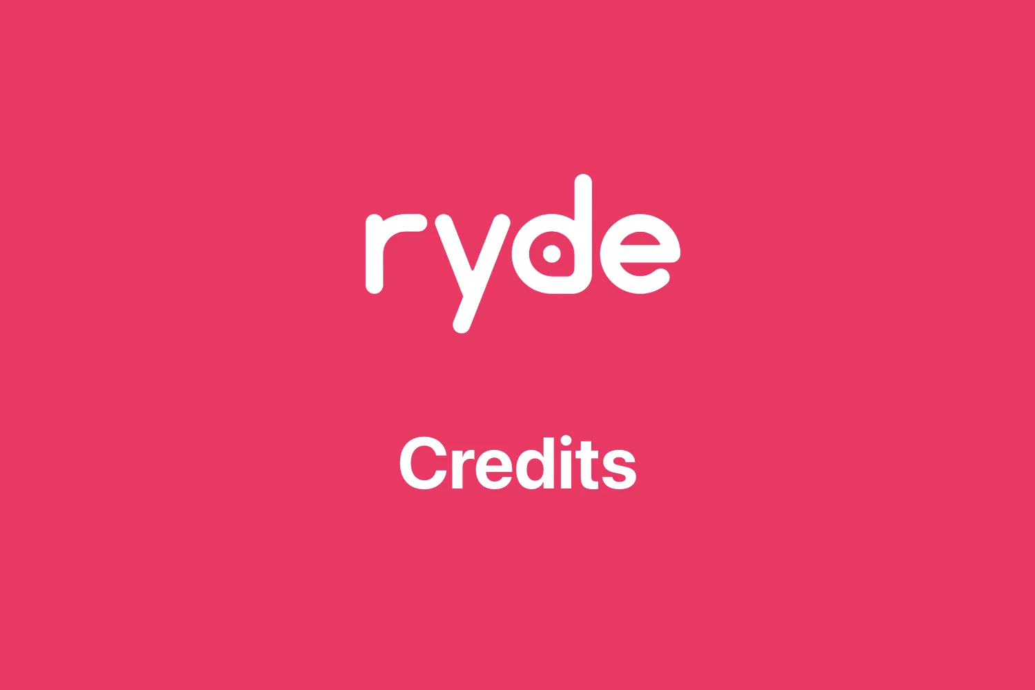 Ryde Credits