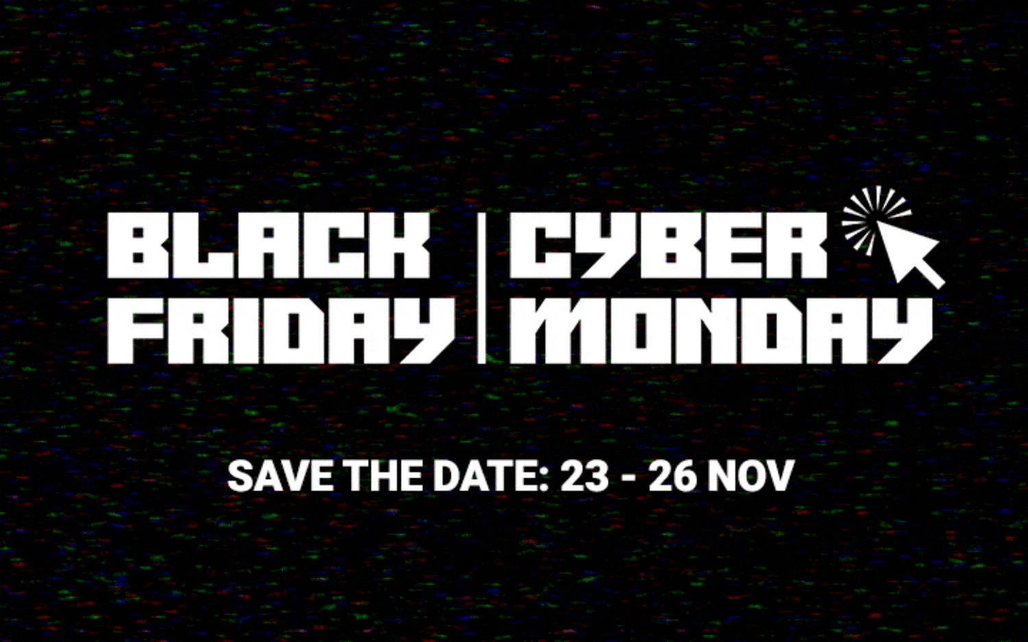 BFCM Black Friday Cyber Monday - Teaser