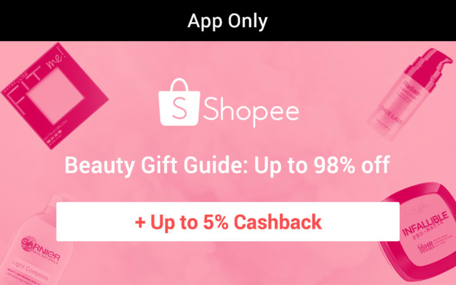 Shopee: Beauty Gift Guide: Up to 98% off + Up to 5% Cashback