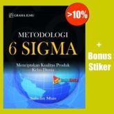 Metodologi 6 (Six) Sigma, Menciptakan Kualitas Produk Kelas Dunia - Saludin Muis